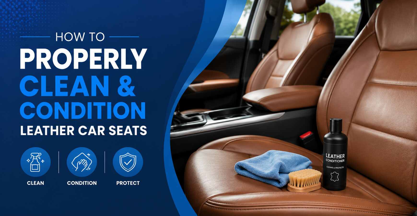 How to Properly Clean and Condition Leather Car Seats