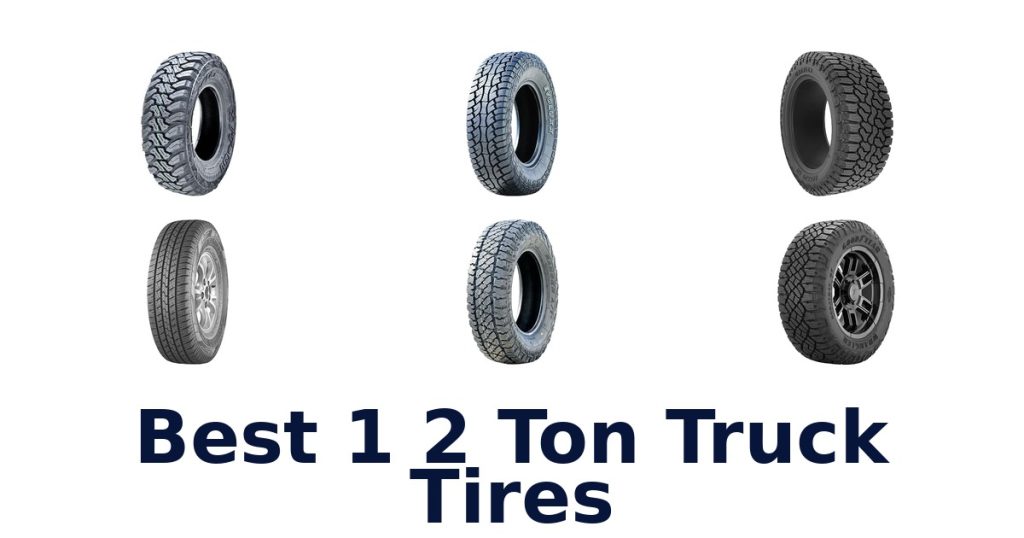 Best 1 2 Ton Truck Tires