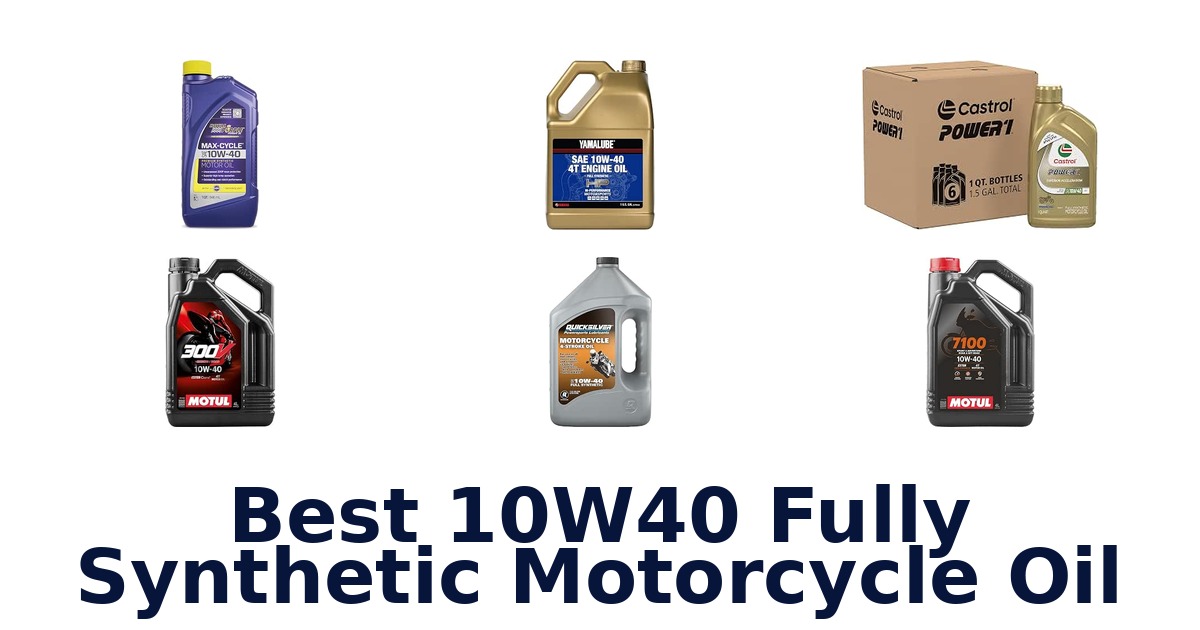 Best 10W40 Fully Synthetic Motorcycle Oil