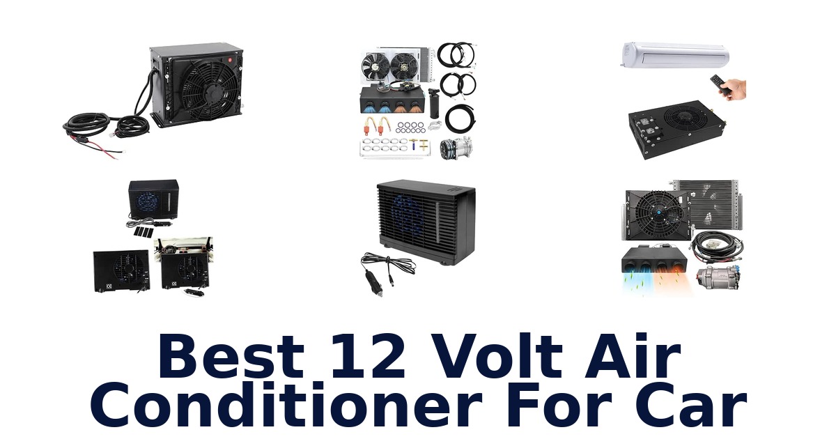 Best 12 Volt Air Conditioner For Car