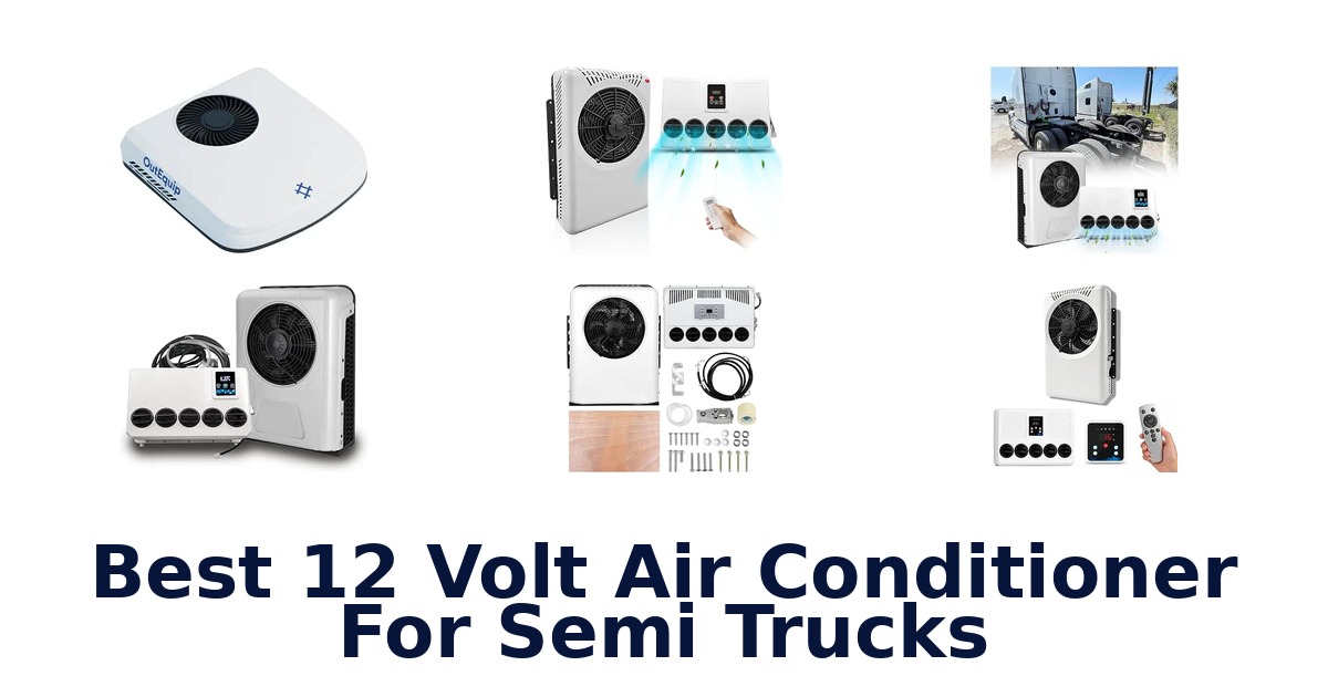 Best 12 Volt Air Conditioner For Semi Trucks
