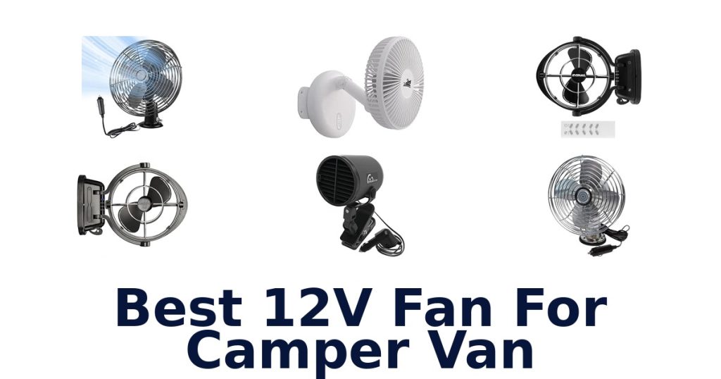 Best 12V Fan For Camper Van
