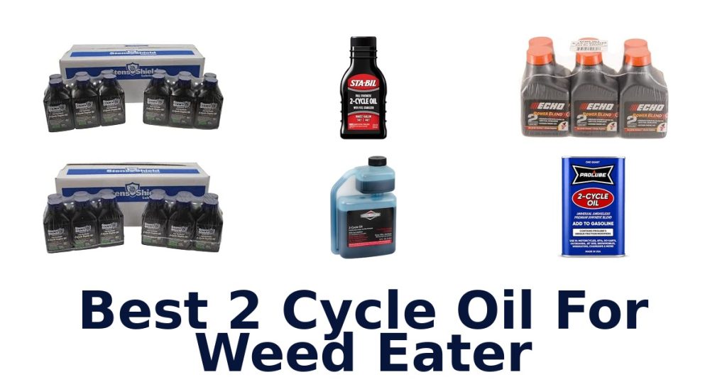 Best 2 Cycle Oil For Weed Eater