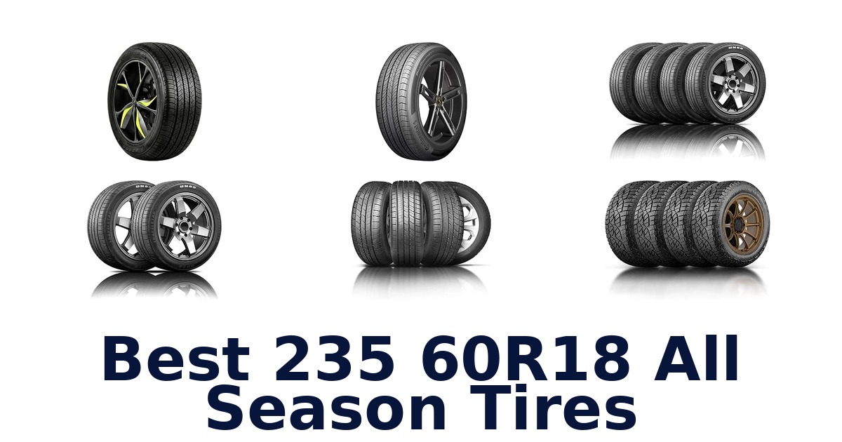 Best 235 60R18 All Season Tires