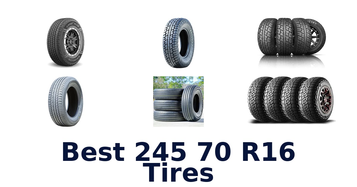 Best 245 70 R16 Tires