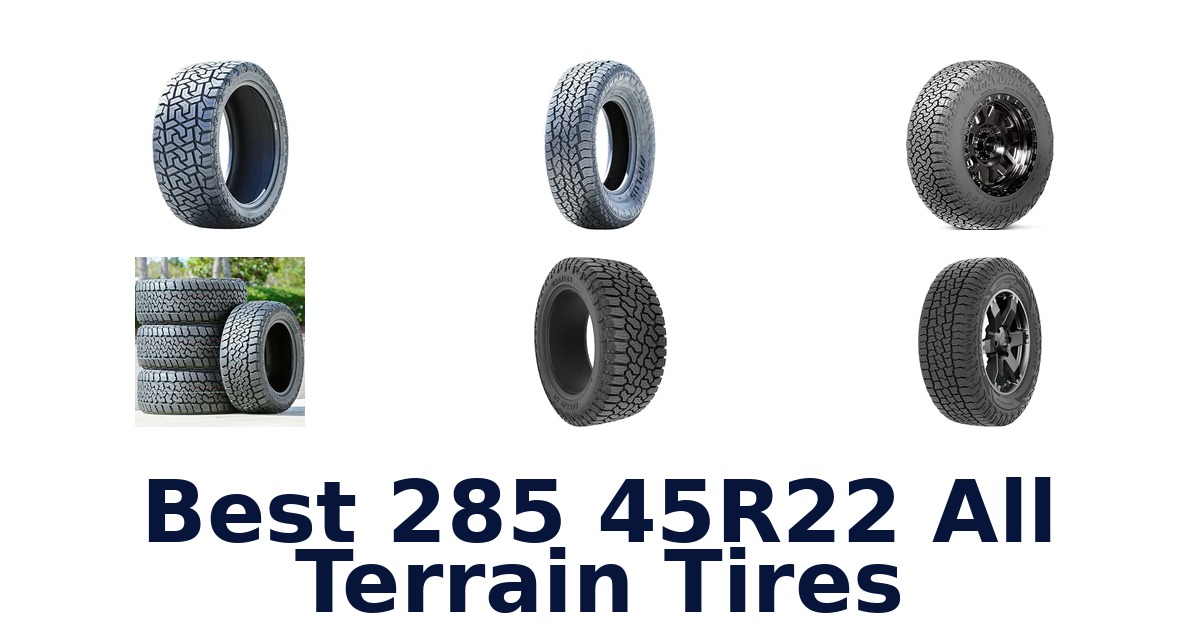 Best 285 45R22 All Terrain Tires