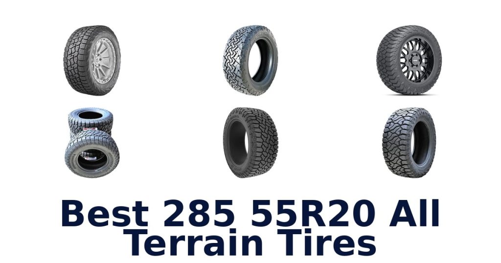 Best 285 55R20 All Terrain Tires