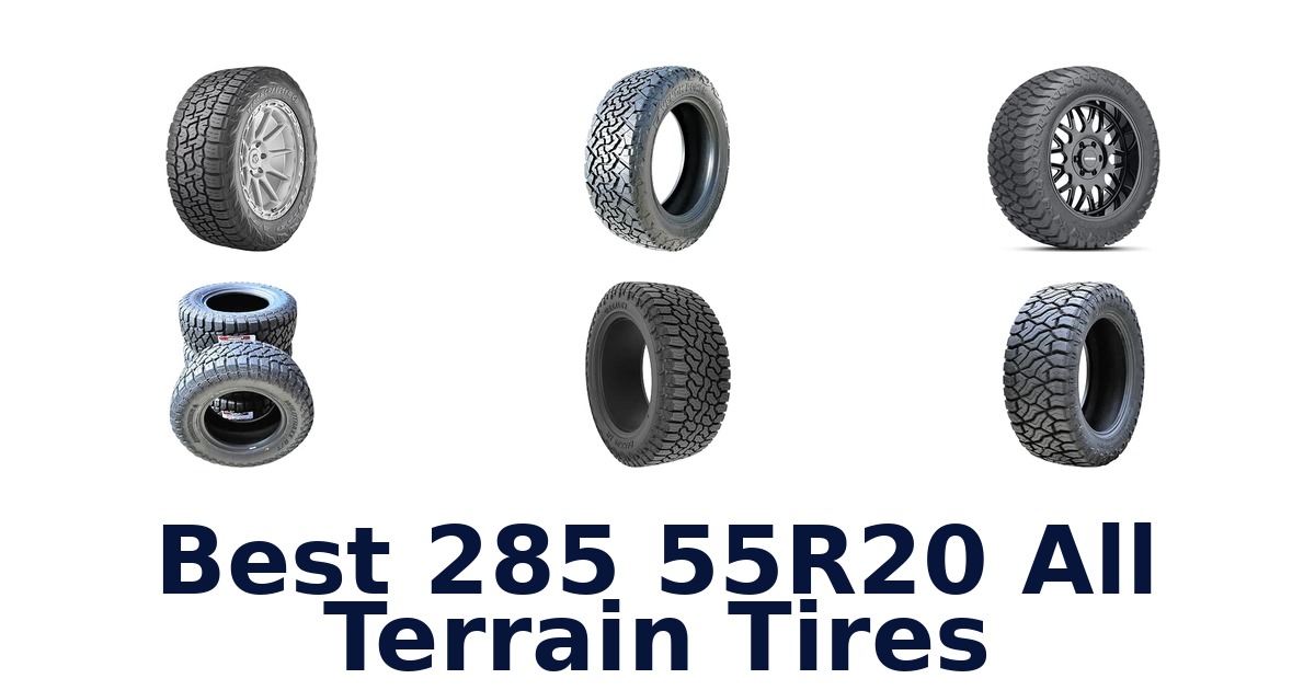 Best 285 55R20 All Terrain Tires