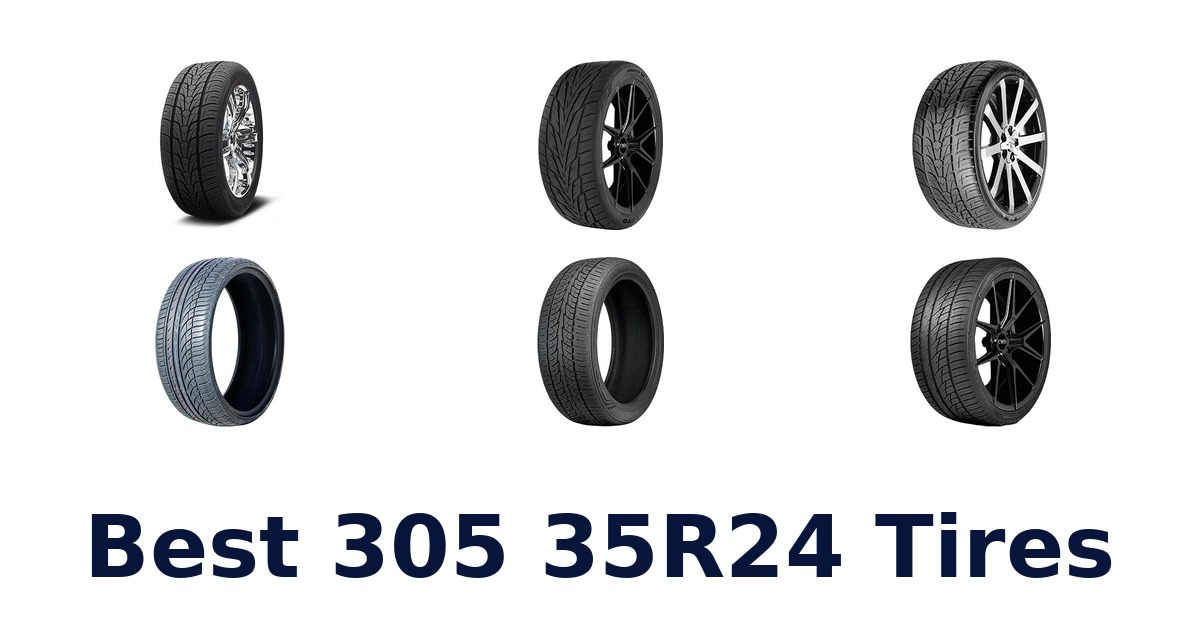 Best 305 35R24 Tires