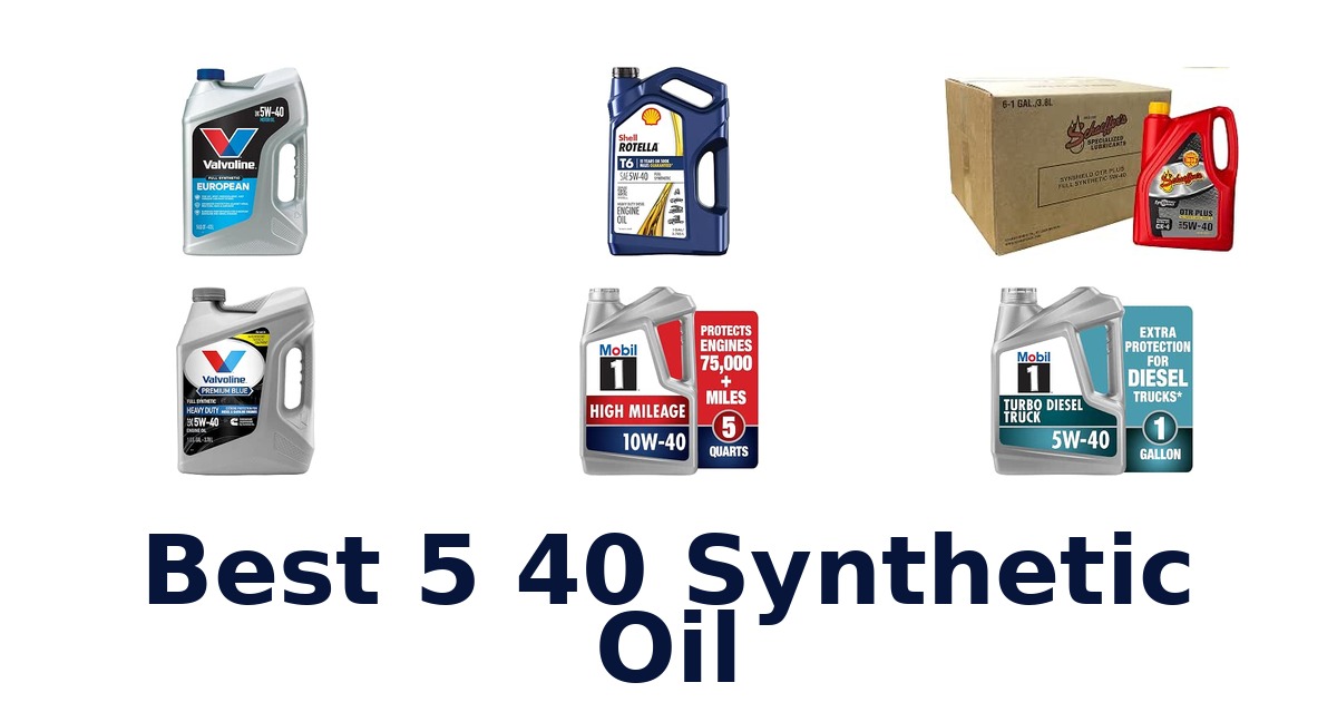 Best 5 40 Synthetic Oil