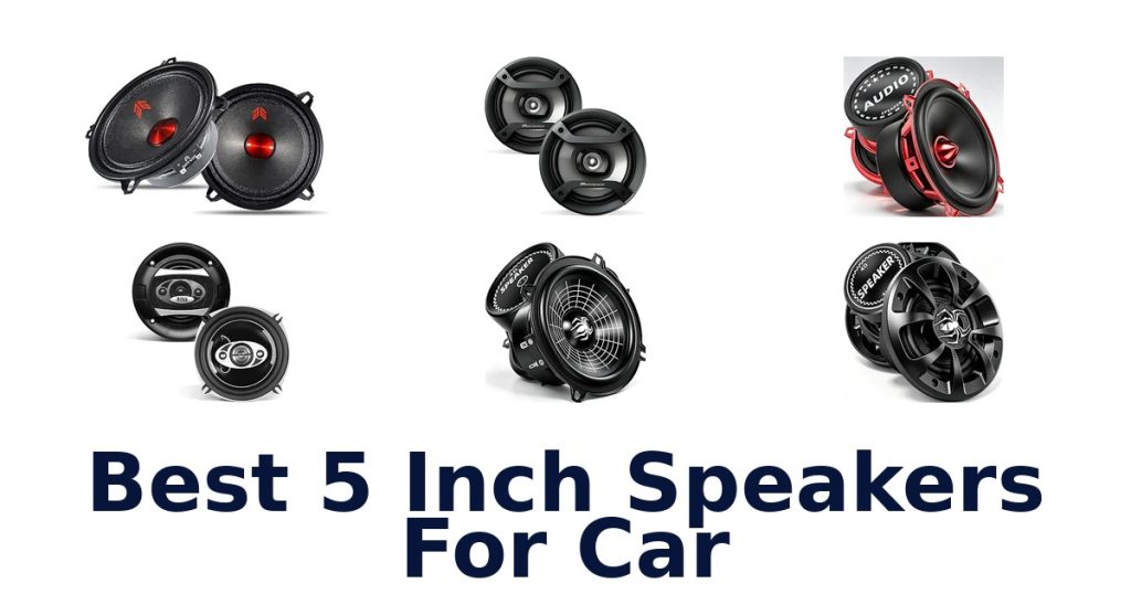 Best 5 Inch Speakers For Car
