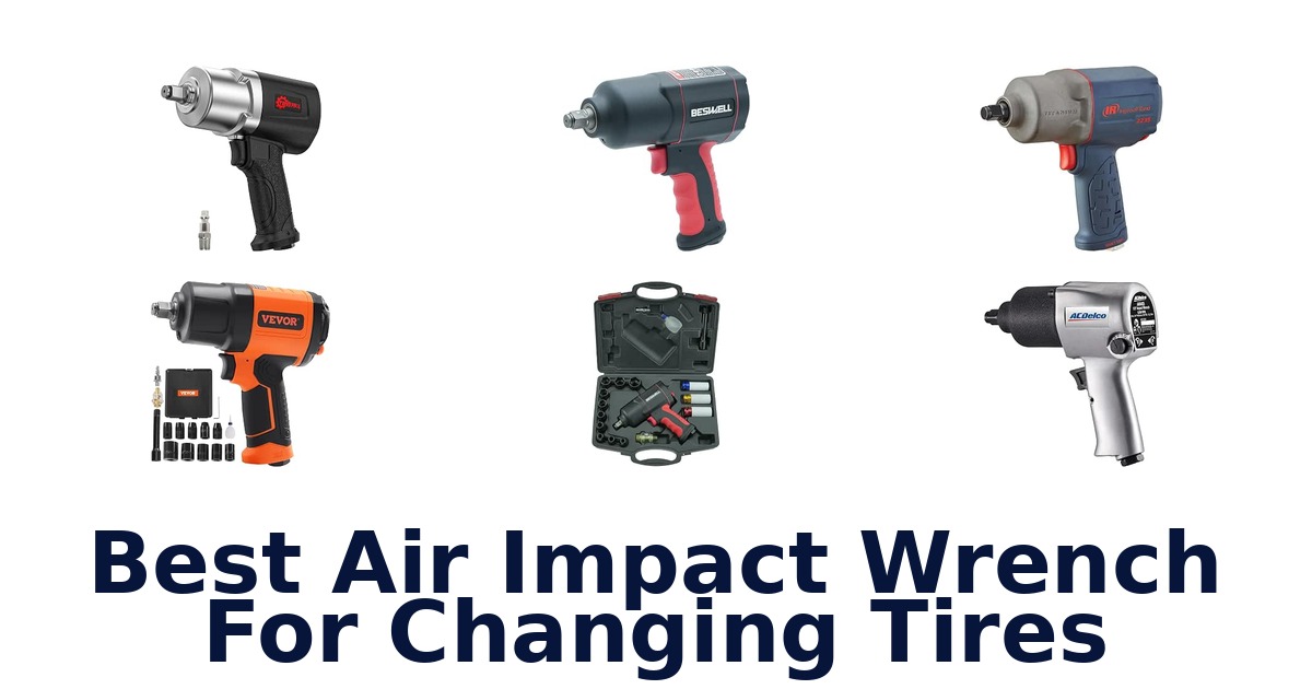 Best Air Impact Wrench For Changing Tires