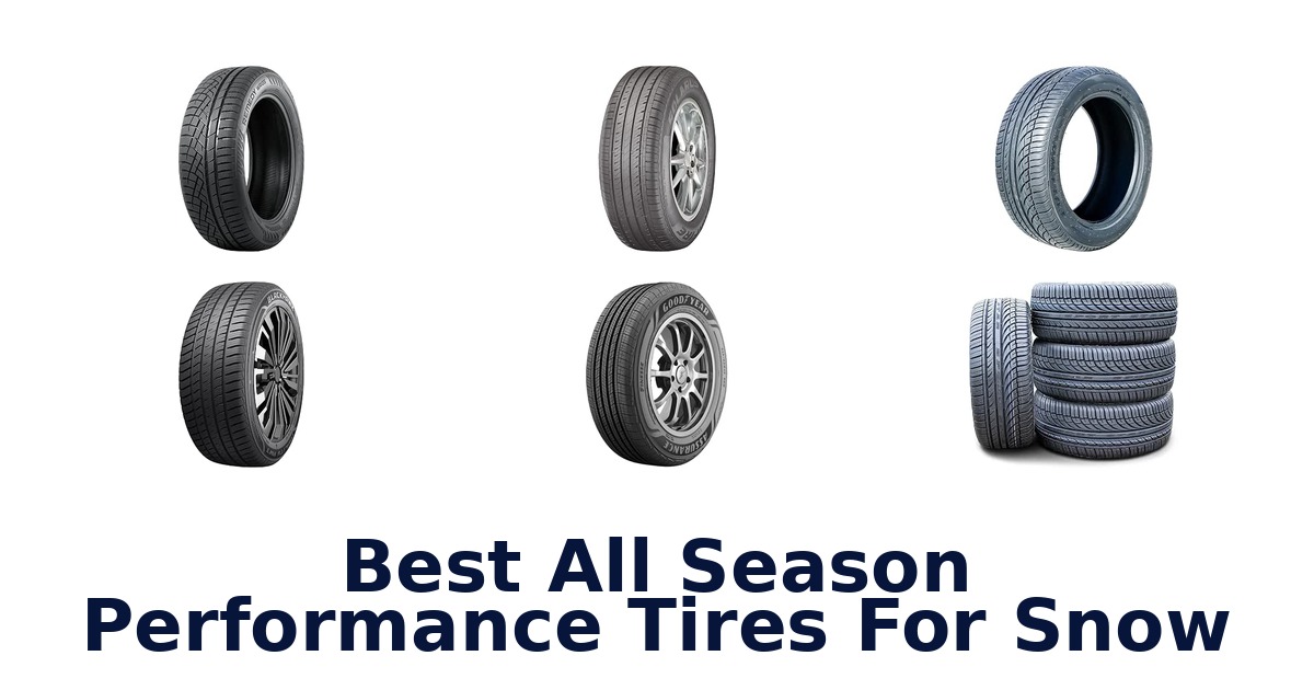 Best All Season Performance Tires For Snow
