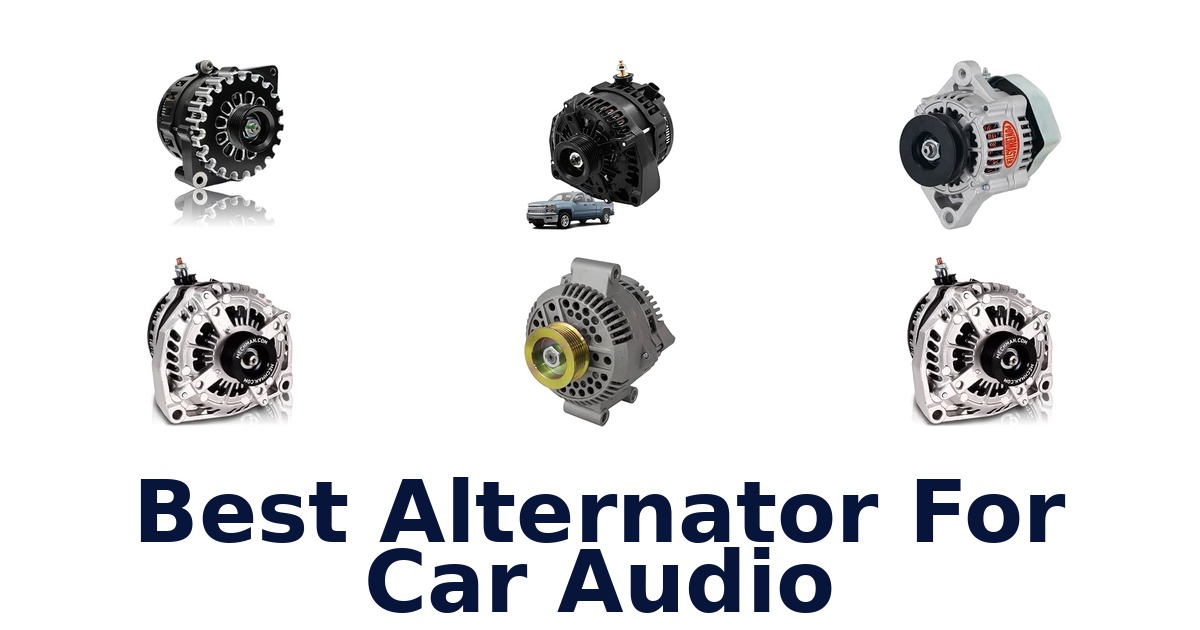 Best Alternator For Car Audio