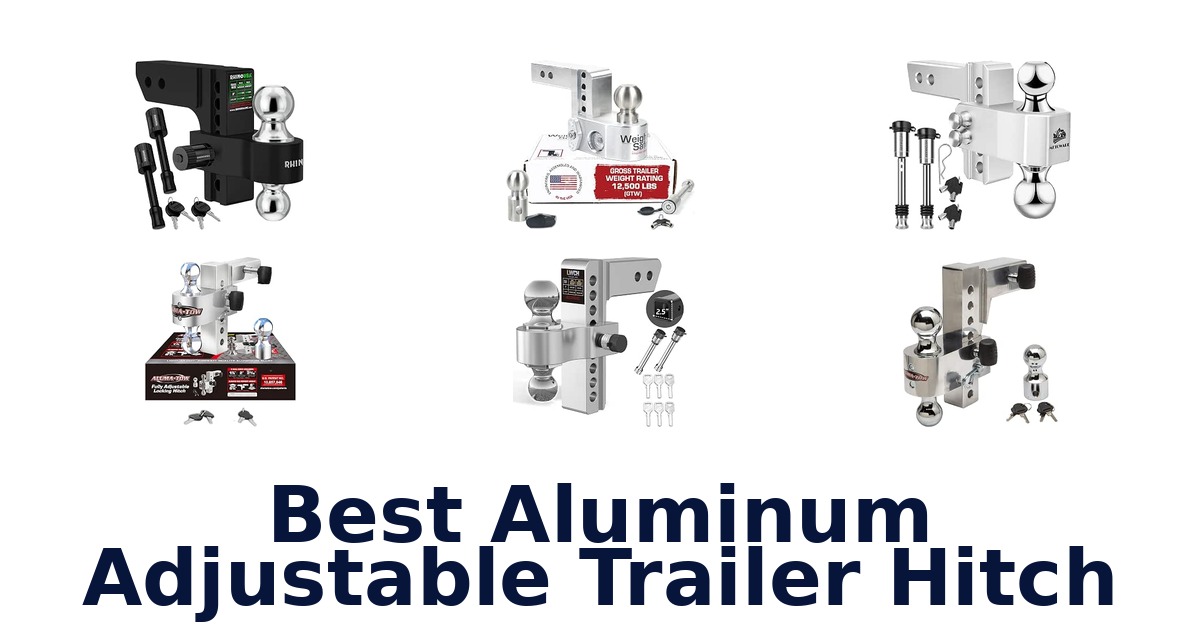 Best Aluminum Adjustable Trailer Hitch