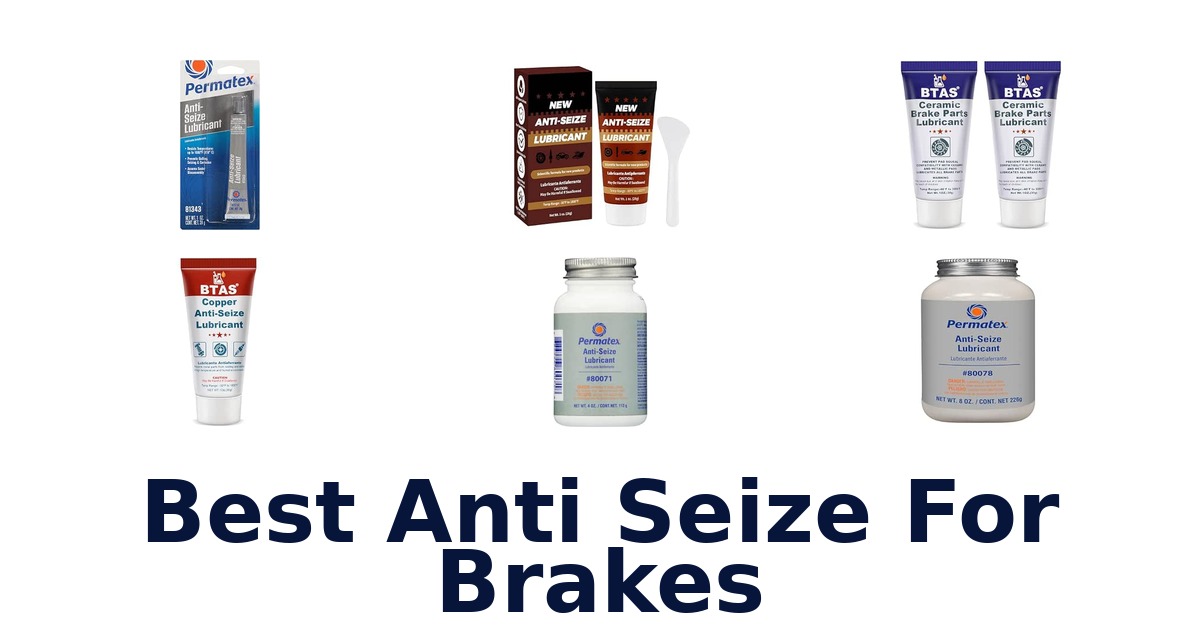 Best Anti Seize For Brakes