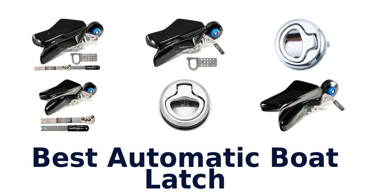 Best Automatic Boat Latch