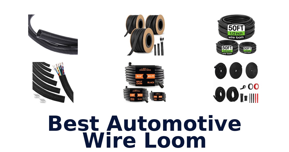 Best Automotive Wire Loom
