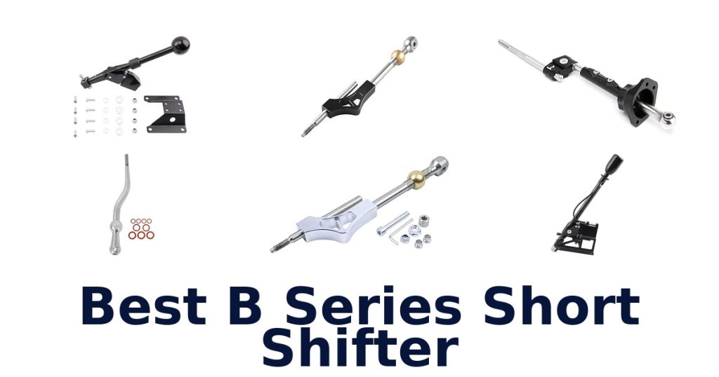 Best B Series Short Shifter