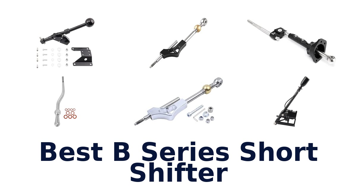 Best B Series Short Shifter