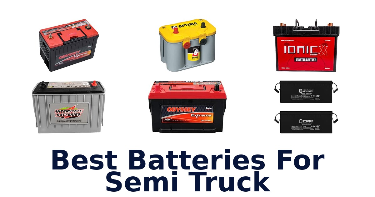 Best Batteries For Semi Truck