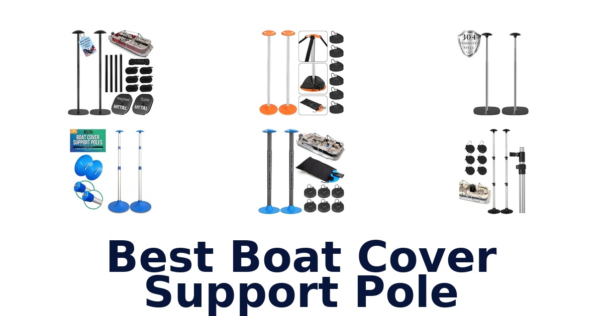 Best Boat Cover Support Pole