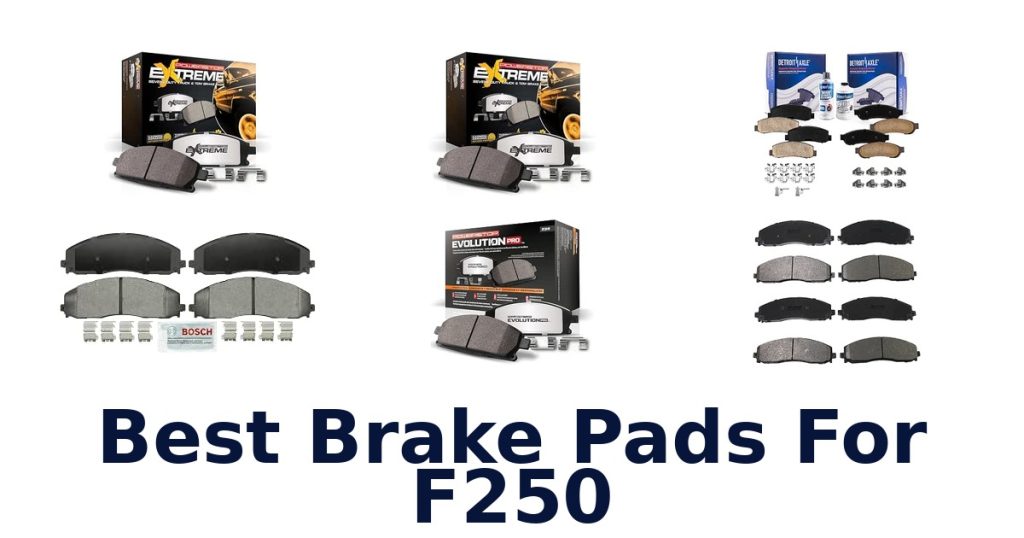 Best Brake Pads For F250