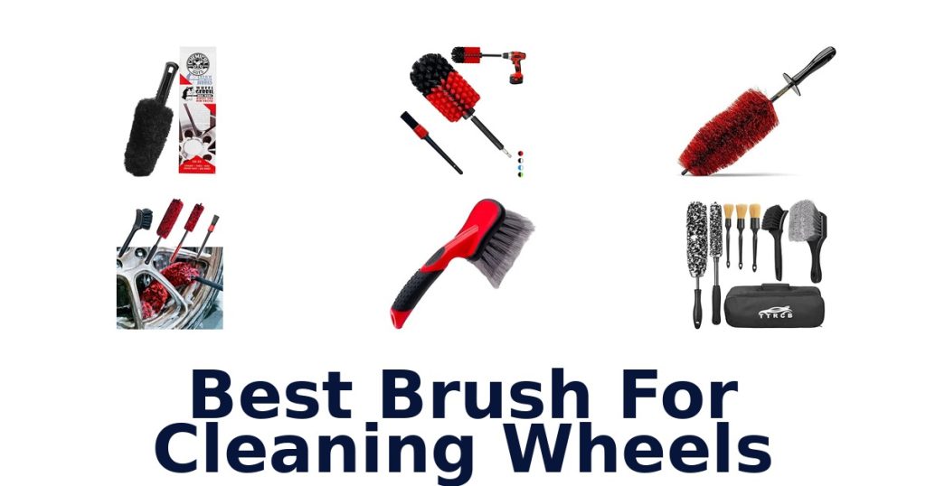 Best Brush For Cleaning Wheels