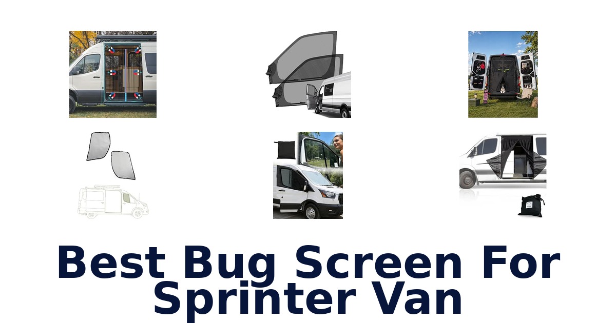 Best Bug Screen For Sprinter Van