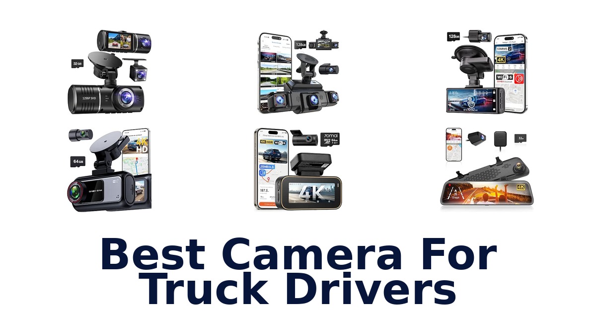 Best Camera For Truck Drivers