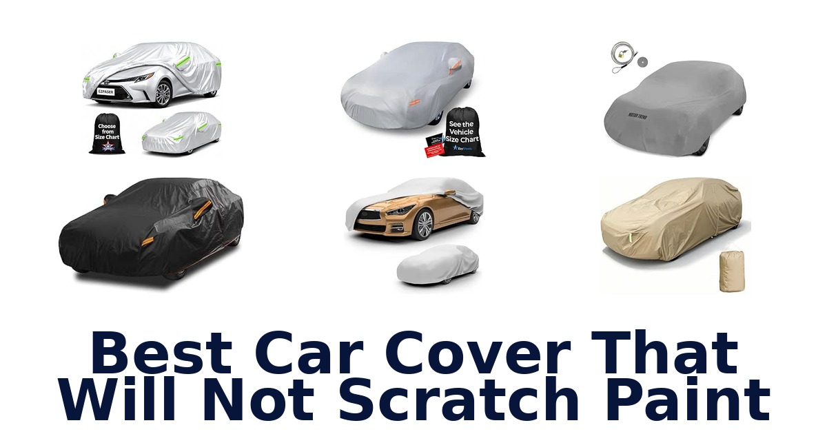 Best Car Cover That Will Not Scratch Paint