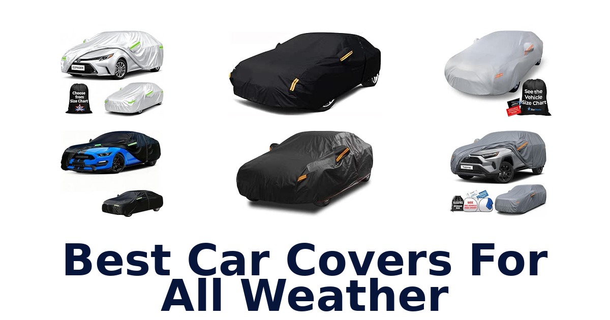 Best Car Covers For All Weather