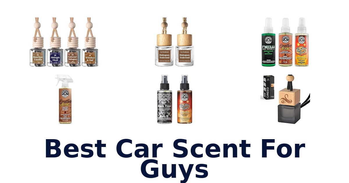Best Car Scent For Guys