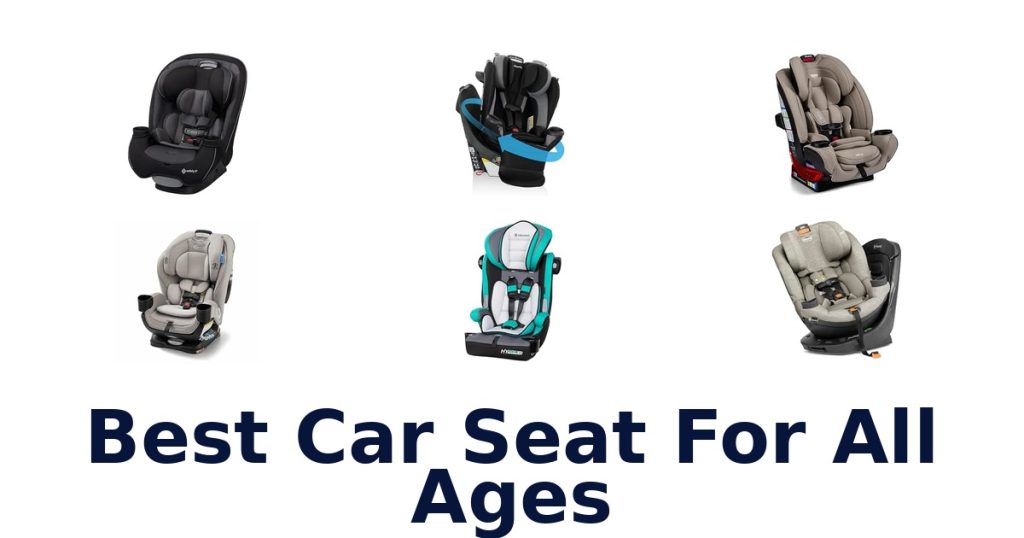 Best Car Seat For All Ages