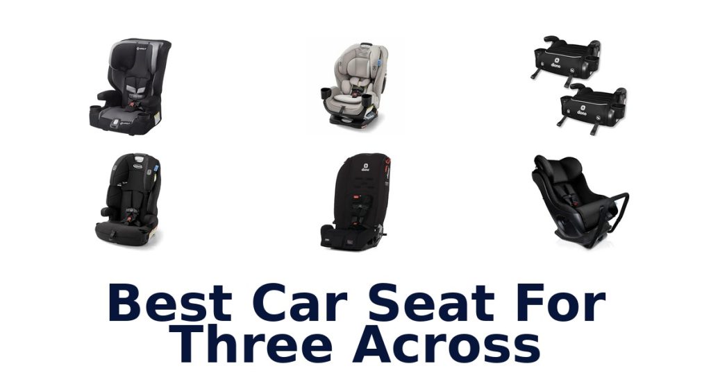 Best Car Seat For Three Across