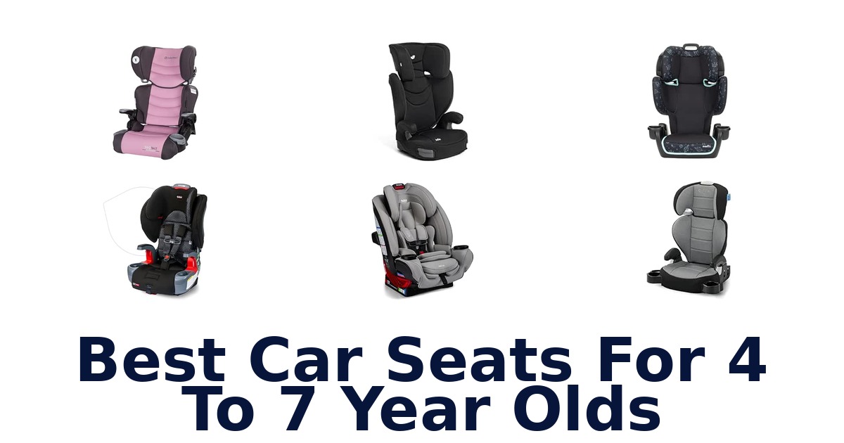 Best Car Seats For 4 To 7 Year Olds