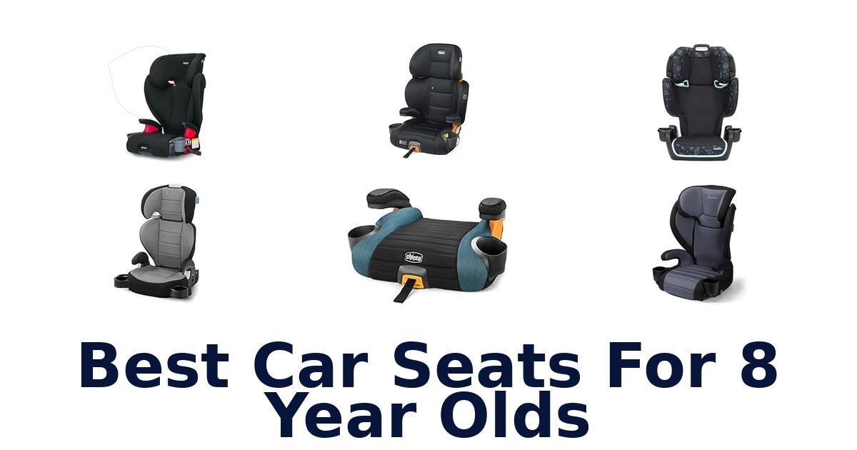 Best Car Seats For 8 Year Olds