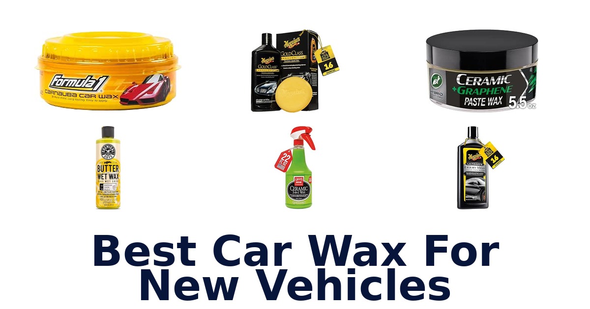 Best Car Wax For New Vehicles