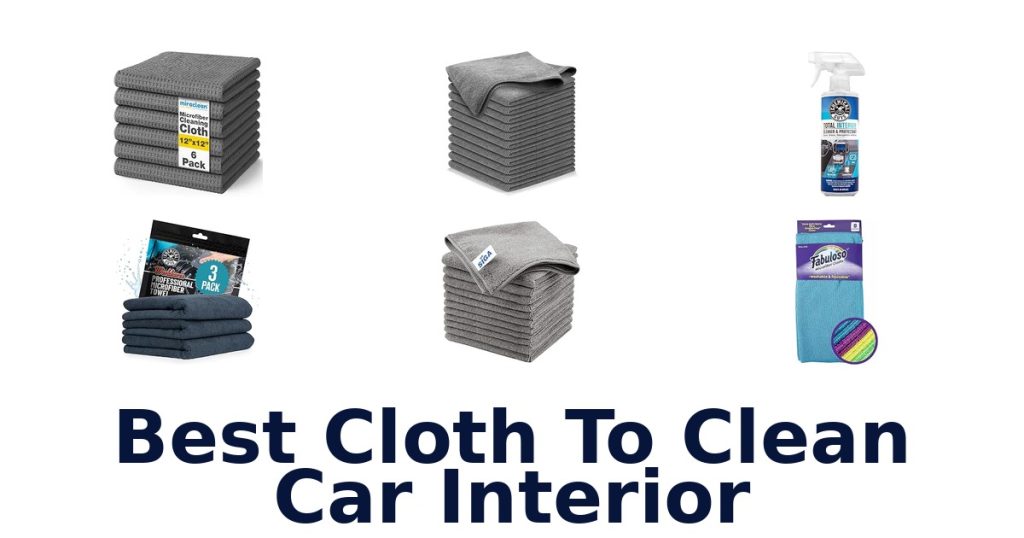Best Cloth To Clean Car Interior