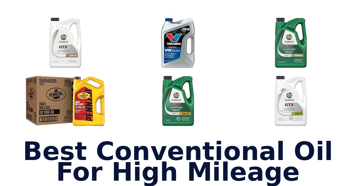 Best Conventional Oil For High Mileage