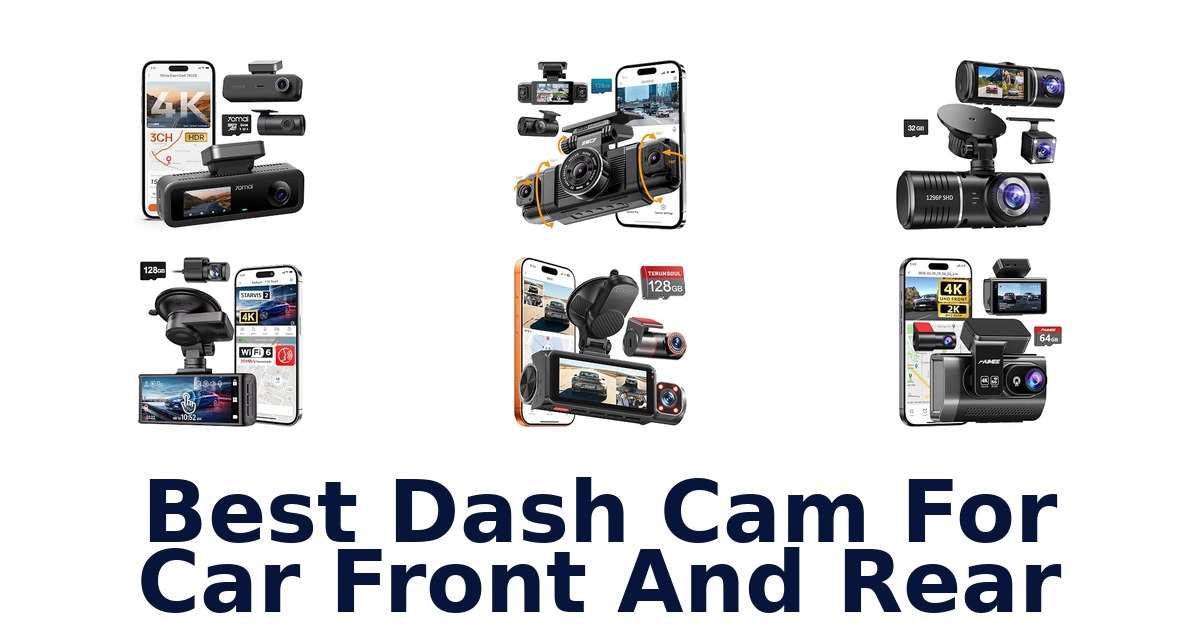 Best Dash Cam For Car Front And Rear