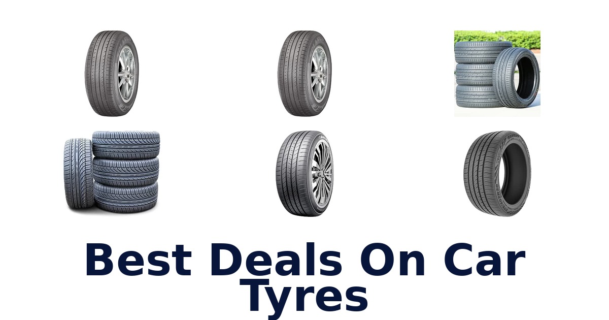 Best Deals On Car Tyres