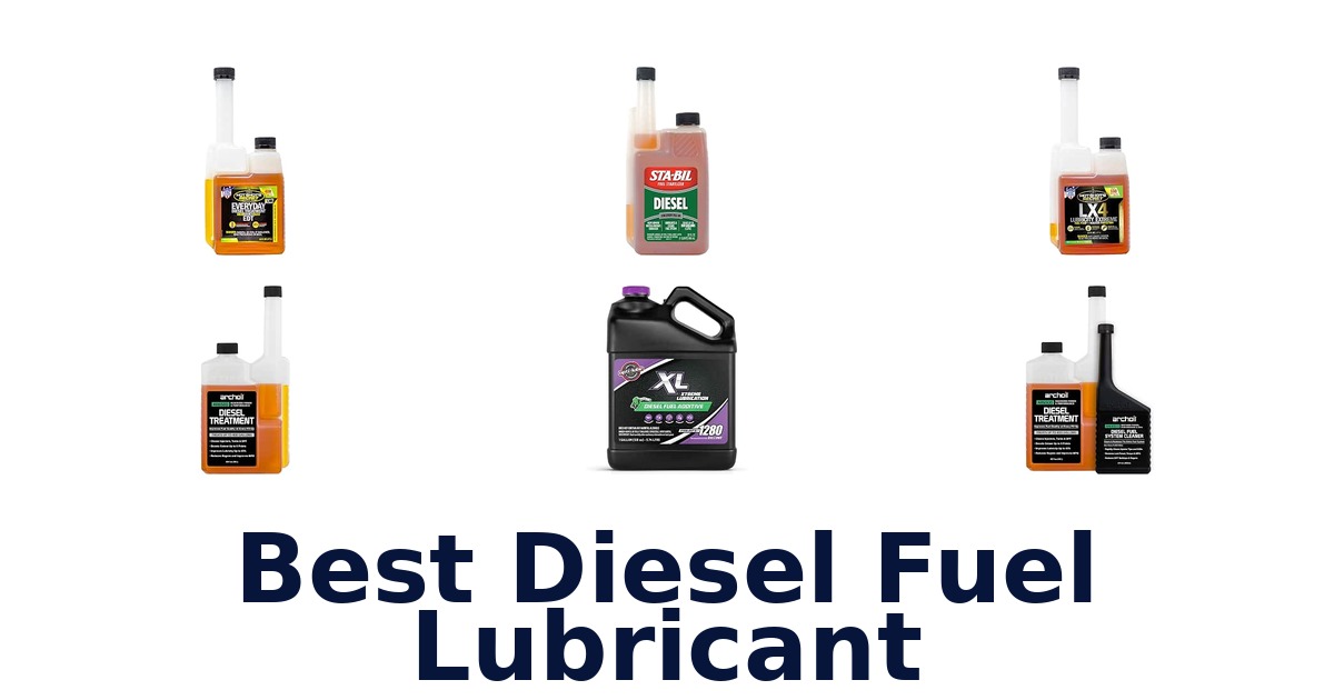 Best Diesel Fuel Lubricant