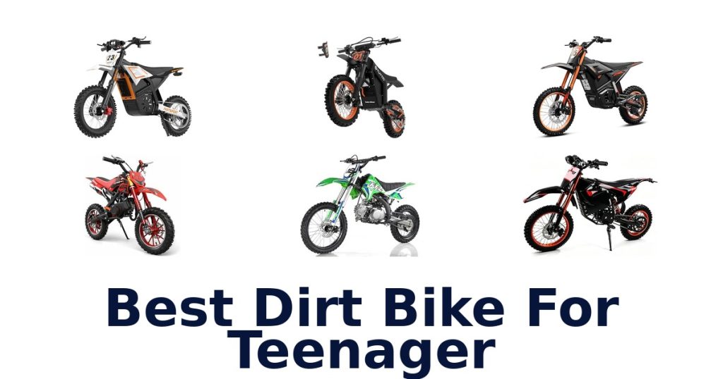 Best Dirt Bike For Teenager