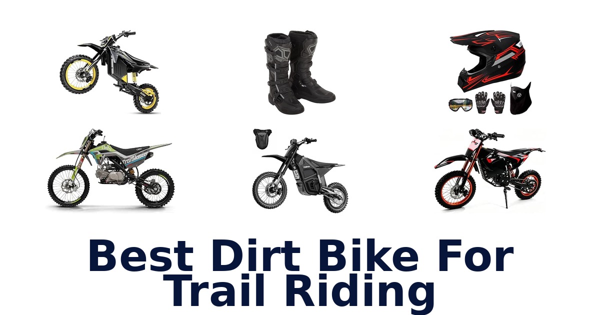 Best Dirt Bike For Trail Riding