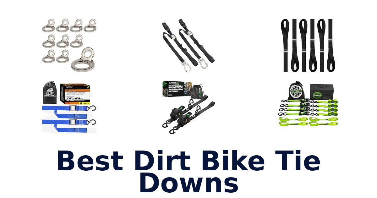 Best Dirt Bike Tie Downs