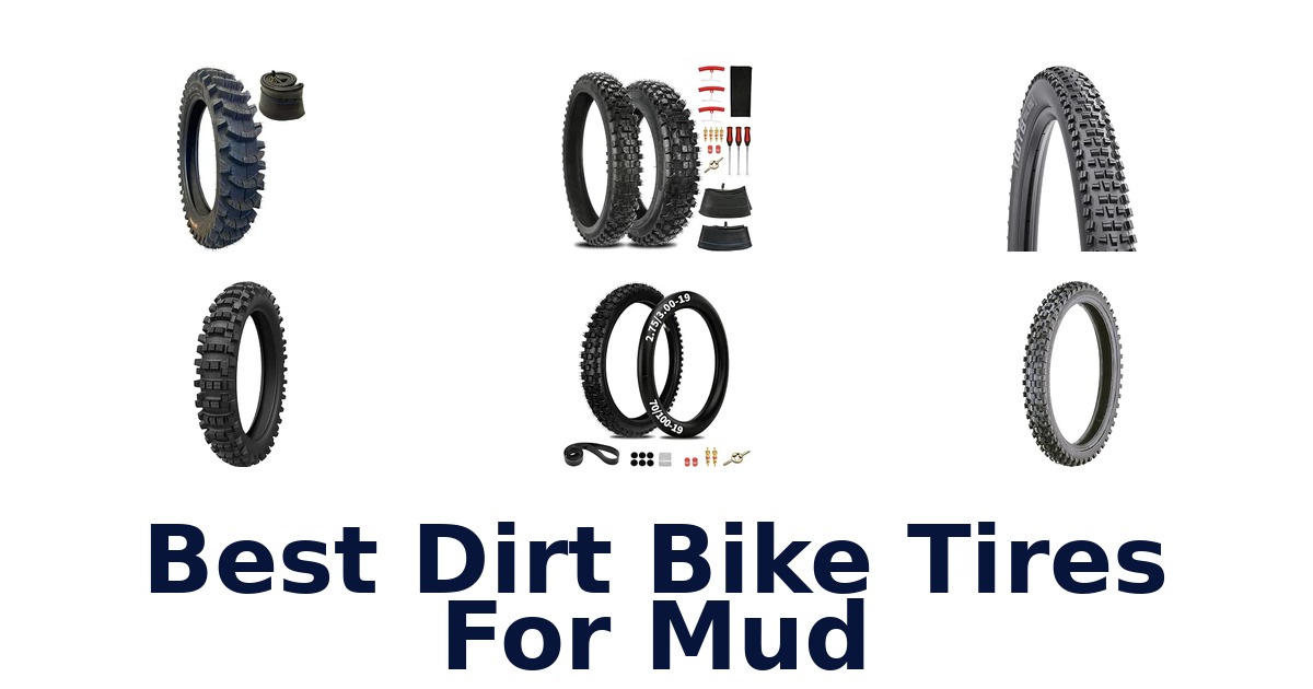 Best Dirt Bike Tires For Mud