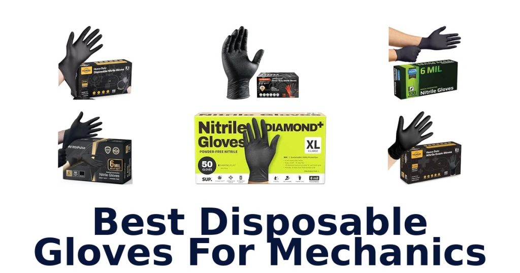 Best Disposable Gloves For Mechanics