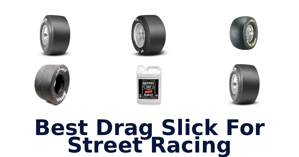 Best Drag Slick For Street Racing