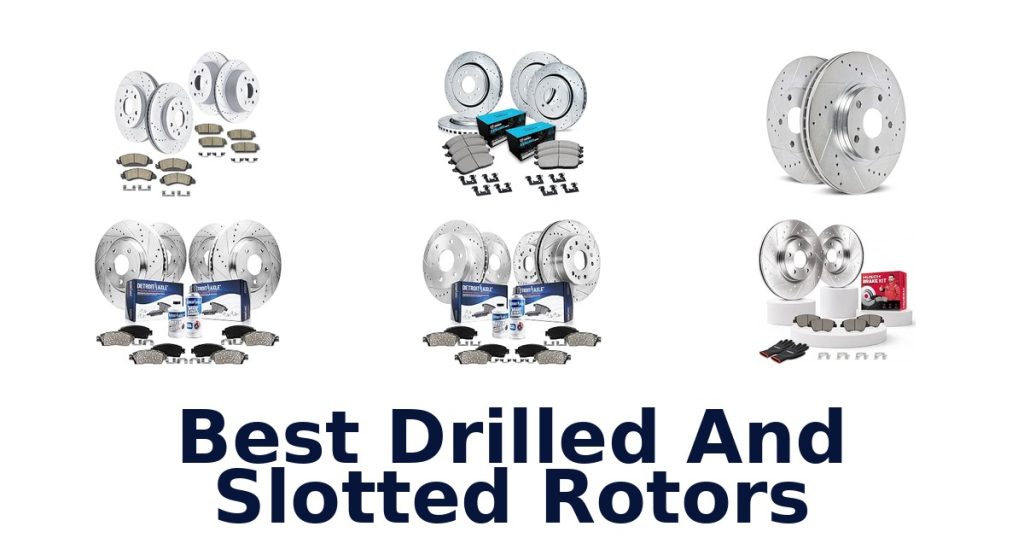 Best Drilled And Slotted Rotors